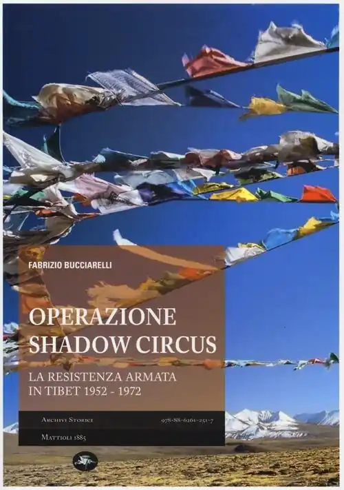 Super Prezzo Operazione Shadow Circus. La resistenza armata in Tibet 1952-1972
