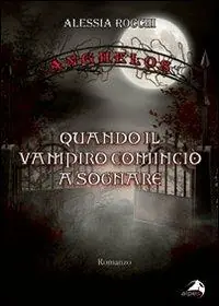 Ánghelos. Quando il vampiro cominciò a sognare Direttamente Dal Produttore