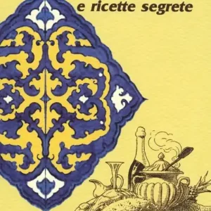 Scelto Dai Clienti Piatti proibiti e ricette segrete