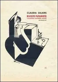 Reso Gratuito Riviste futuriste. Collezione Echaurren Salaris. Ediz. multilingue