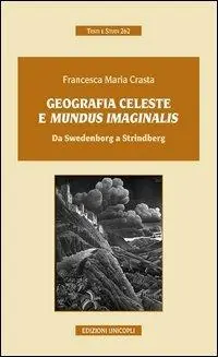 Promozione Esclusiva Geografia celeste e mundus imaginalis. Da Swedenborg a Strindberg