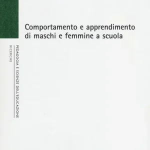 Direttamente Dal Produttore Comportamento e apprendimento di maschi e femmine a scuola