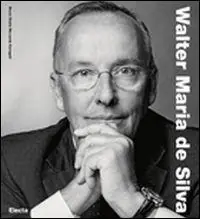 Walter Maria De Silva. Ediz. inglese Must-Have