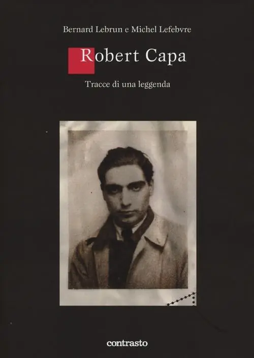 Robert Capa. Tracce di una leggenda. Ediz. illustrata Quantità Limitata