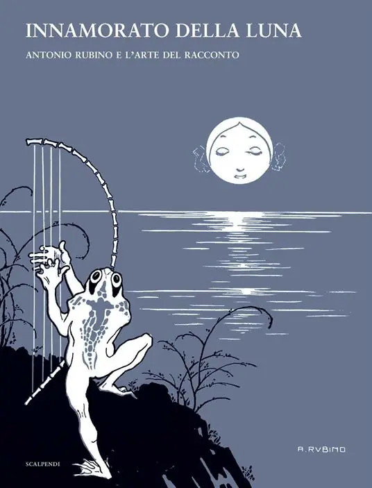 Promozione Innamorato della luna. Antonio Rubino e l‘arte del racconto. Ediz. illustrata
