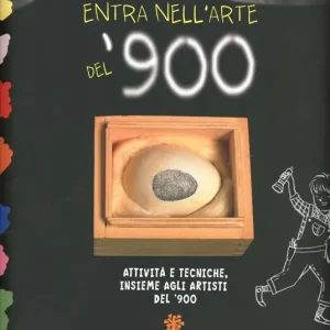 Entra nell‘arte del ‘900. Attività e tecniche insieme agli artisti del ‘900. Ediz. illustrata Non Perdere