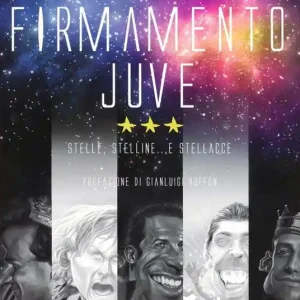 Compra Online Firmamento Juve. Stelle, stelline... e stellacce