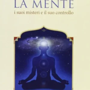 Must-Have La mente. I suoi misteri e il suo controllo