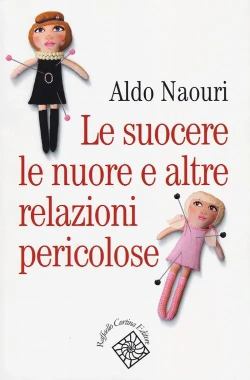 Le suocere, le nuore e altre relazioni pericolose Saldi