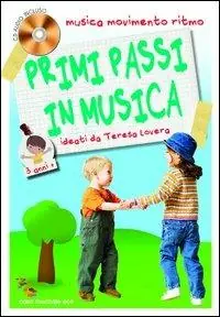 Primi passi in musica. Musica, movimento e ritmo. 3 anni. Con CD Audio Compra Oggi Stesso