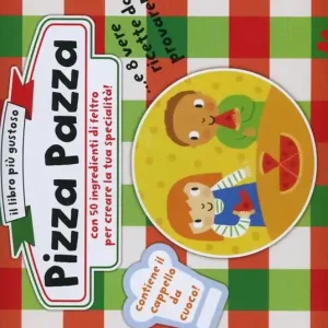 Pizza pazza. Ediz. illustrata Prezzo Ridotto