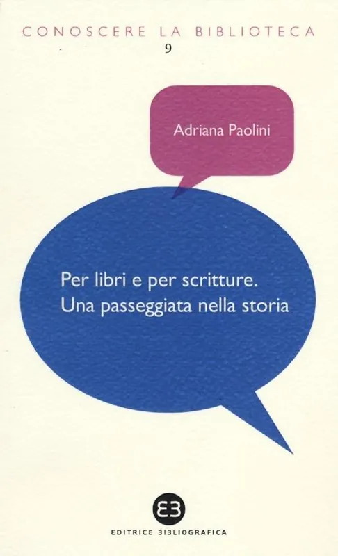 Per libri e per scritture. Una passeggiata nella storia Nuova Collezione