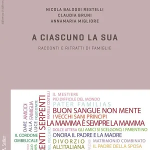 A ciascuno la sua. Racconti e ritratti di famiglie Quantità Limitata
