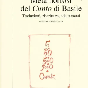 Metamorfosi del Cunto di Basile. Traduzioni, riscritture, adattamenti Professionale