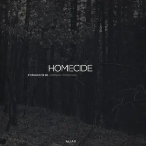 Economico Homecide. Catalogo della mostra (Firenze, 20 maggio-15 luglio 2012). Ediz. italiana e inglese