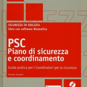 Offerta Del Giorno PSC piano di sicurezza e coordinamento. Guida pratica per i coordinatori per la sicurezza. Con CD-ROM