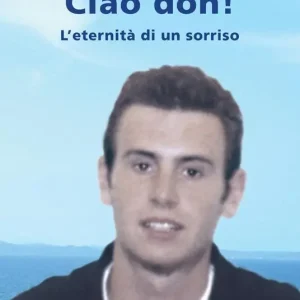 Ciao don! L‘eternità di un sorriso Compra Adesso