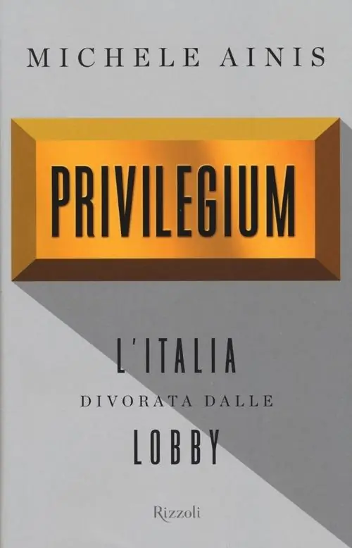 Privilegium. L‘Italia divorata dalle lobby Ultime Pezzi