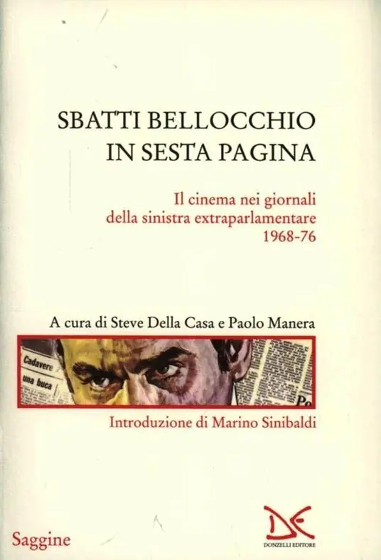 Economico Sbatti Bellocchio in sesta pagina. Il cinema nei giornali della sinistra extraparlamentare 1968-76