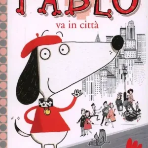 Pablo va in città. Ediz. illustrata Miglior Prezzo