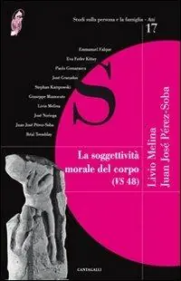 La soggettività morale del corpo (VS 48) Ultime Pezzi
