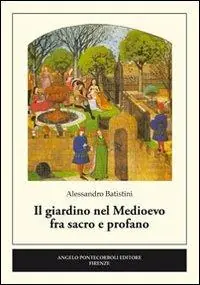 Il giardino nel medioevo fra sacro e profano Affare