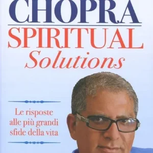 Saldi Spiritual solutions. Le risposte alle più grandi sfide della vita