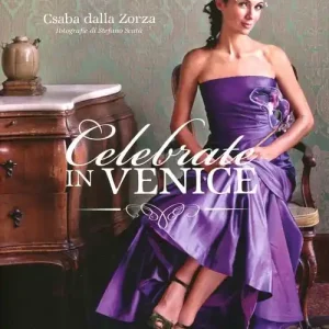 Di Tendenza Celebrate in Venice. Ediz. illustrata
