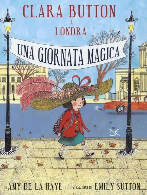 Clara Button a Londra. Una giornata magica. Ediz. illustrata Prezzo Basso