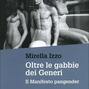 Offerta Del Giorno Oltre le gabbie dei generi. Il manifesto Pangender