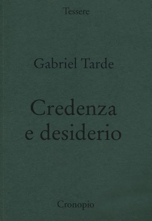 Credenza e desiderio. Monadologia e sociologia Scelto Dai Clienti