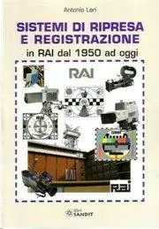 Sistemi di ripresa e registrazione in RAI dal 1950 ad oggi Economico