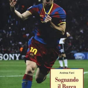 Sognando il Barça. L‘epopea di una squadra e della sua città Compra Online