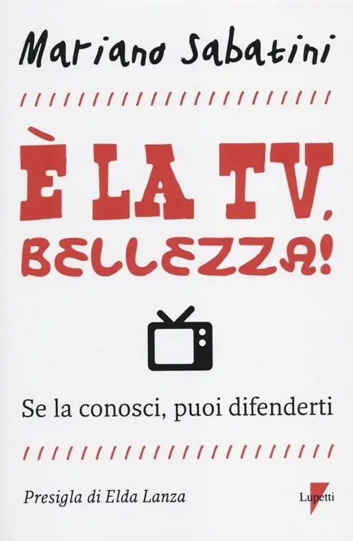 È la tv, bellezza! Se la conosci, puoi difenderti Miglior Prezzo