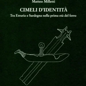 Cimeli d‘identità. Tra Etruria e Sardegna nella prima età del ferro Saldi