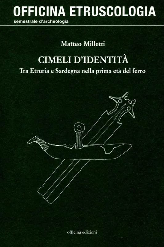 Cimeli d‘identità. Tra Etruria e Sardegna nella prima età del ferro Saldi