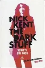 The dark stuff. Scritti sul rock Offerta Limitata