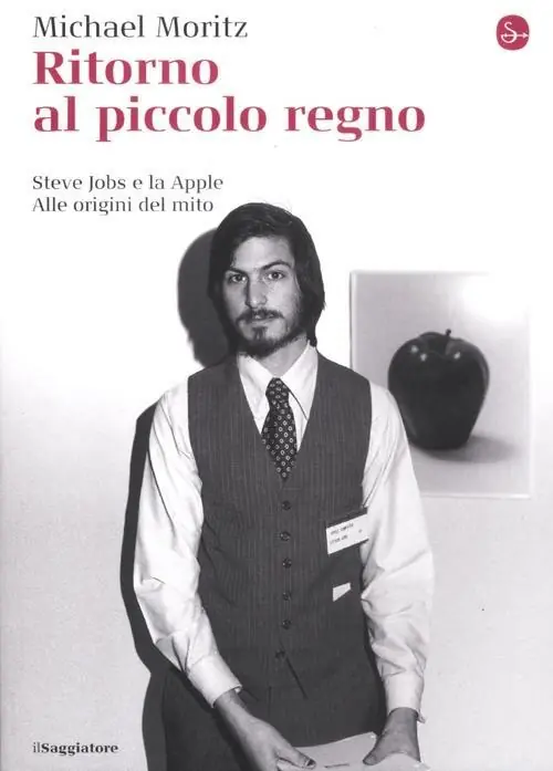 Esclusivo Ritorno al piccolo regno. Steve Jobs e la Apple. Alle origini del mito