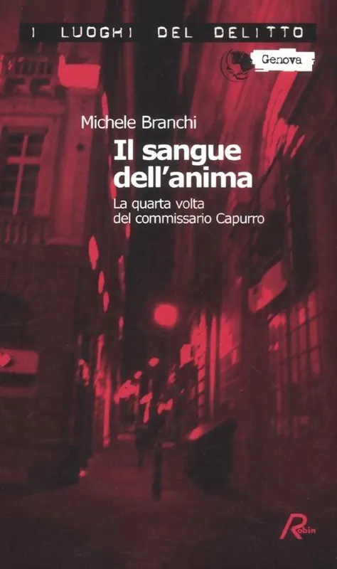 Promozione Esclusiva Il sangue dell‘anima. La quarta volta del commissario Capurro