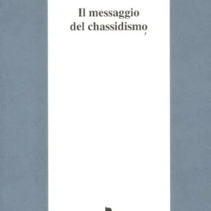 Occasione Imperdibile Il messaggio del chassidismo