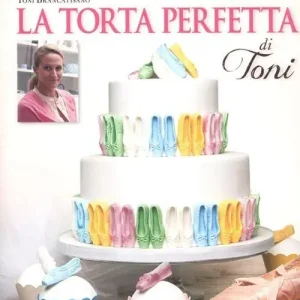 La torta perfetta di Toni. Ediz. illustrata Promozione