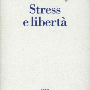 Affare Stress e libertà