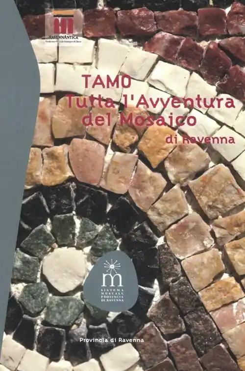 TAMO. Tutta l‘avventura del mosaico di Ravenna. Ediz. illustrata Super Prezzo