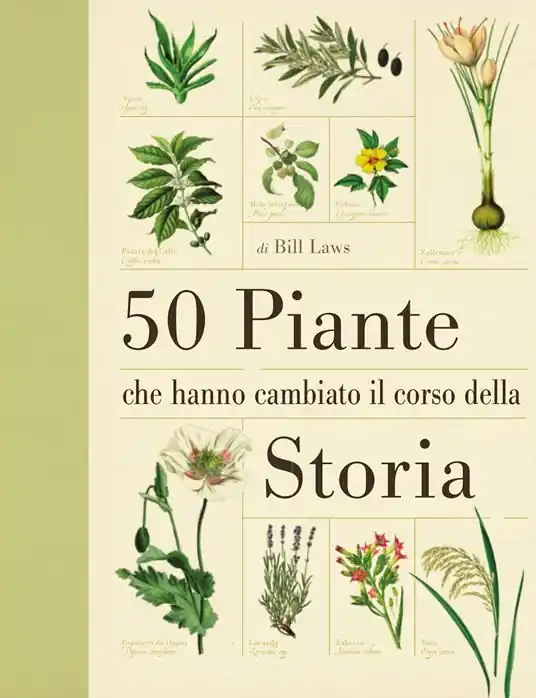 50 piante che hanno cambiato il corso della storia Ultimissimo Modello