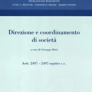 Offerta Commentario alla riforma delle società. Vol. 11 Direzione e coordinamento. Artt. 2497-2497-septies c.c..
