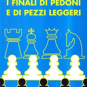 Come giocare i finali di pedoni e di pezzi leggeri Più Venduto