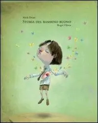 Esclusivo Storia del bambino buono. Storia del bambino cattivo