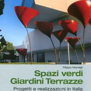 Miglior Prezzo Spazi verdi giardini terrazze. Progetti e realizzazioni in Italia