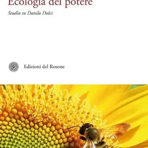 Compra Adesso Ecologia del potere. Studio su Danilo Dolci