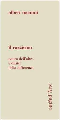 Il razzismo. Paura dell‘altro e diritti della differenza Consegna Rapida
